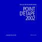 Point d'tape 2002: Pour une ville de nouvelle mesure (Association pour une ville)