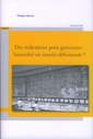 Des indicateurs pour gouverner : boussoles ou miroirs dformants (Recherche du PUCA N 196)