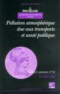 Pollution atmosphrique due aux transports et sant publique (rapport commun Acadmie des sciences CADAS N 12)