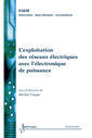 L'exploitation des rseaux lectriques avec l'lectronique de puissance (Trait EGEM, srie Gnie lectrique)