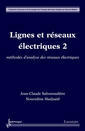 Lignes et rseaux lectriques 2 : mthodes d'analyse des rseaux lectriques