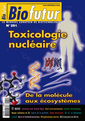 Biofutur N 291 : toxicologie nuclaire. De la molcule aux cosystmes (Septembre 2008)