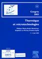 Thermique et microtechnologies, SFT 2003 5Actes du congrs annuel de la Socit franaise de thermique, 3-6 juin 2003, Grenoble,