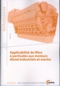 Applicabilité du filtre à particules aux moteurs diesel industriels et marins (Performances, 9Q107)