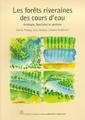 Les forts riveraines des cours d'eau : cologie, fonctions et gestion