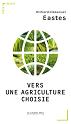 Vers une agriculture choisie