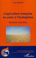L'agriculture franaise en proie  l'cologisme : Moissons interdites