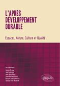 L'aprs dveloppement durable - Espaces, Nature, Culture et Qualit