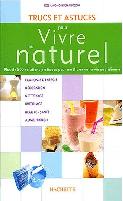 Trucs et astuces pour vivre au naturel