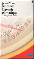 L'Avenir climatique : Quel temps ferons-nous ?