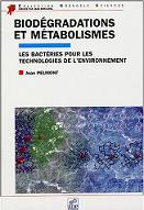 Biodgradations et mtabolismes : Les bactries pour les technologies de l'environnement