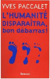 L'Humanit disparatra, bon dbarras !