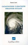 Catastrophes climatiques - Désastres sociaux