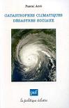 Catastrophes climatiques - Dsastres sociaux