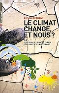 Le climat change, et nous ? : 74 Questions à Laurent Turpin, géochimiste-climatologue