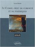 Le climat, objet de curiosit et de polmiques