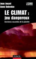 Le climat : jeux dangereux - Dernires nouvelles de la plante