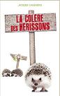 La colre des hrissons