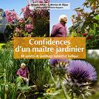 Confidences d'un matre-jardinier - 80 annes de jardinage naturel et ludique