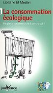 La consommation cologique : Ne plus accrocher sa vie  un chariot !