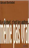 le dchet, c'est les autres mme pas vrai