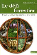 Le dfi forestier : Pour le dveloppement durable