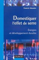 Domestiquer l'effet de serre : Energies et dveloppement durable