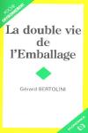 La double vie de l'emballage