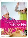 Mon enfant cuisine bio - et japprends avec lui