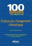 100 questions pour mieux comprendre et agir : Enjeux du changement climatique