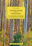 Lvolution chez les vgtaux - Des bactries aux arbres et aux plantes  fleurs