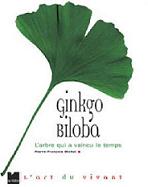 Ginkgo Biloba, l'arbre qui a vaincu le temps