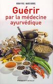 Gurir par la mdecine ayurvdique
