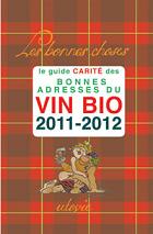 Le guide carit des bonnes adresses du vin bio 2011-2012