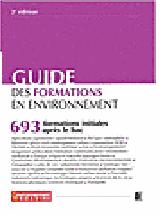 Guide des formations en environnement,693 formations initiales après le bac