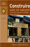 Construire sain et naturel  : Le guide des matriaux cologiques