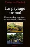 Le paysage animal - L'homme et la grande faune : une zoogographie historique