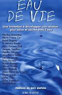 Eau de vie : Une invitation  dvelopper une relation plus saine et sacre avec l'eau