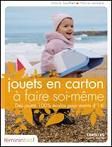 Jouets en carton  faire soi-mme - des jouets 100% colos pour moins d1 euro