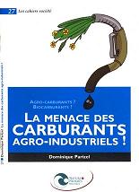 La menace des carburants agro-industriels !