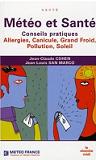 Mto et Sant : Conseils pratiques, Allergies, canicule, grand froid, pollution, soleil