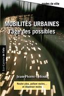 Mobilités urbaines : l'âge des possibles