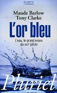 L'or bleu : L'eau, le grand enjeu du XXIe sicle