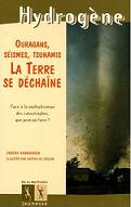 La Terre se dchane : Ouragans, sismes, tsunamis