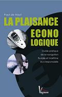 La Plaisance Econologique - Guide pratique de la navigation fluviale et maritime co-responsable