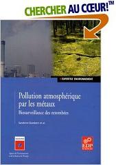 Pollution atmosphérique par les métaux - Biosurveillance des retombées