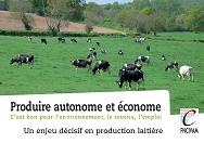 Produire autonome et conome, c'est bon pour l'environnement, le revenu, l'emploi : un enjeu dcisif en production laitire