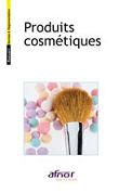 Produits cosmtiques - Recueil de normes