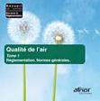 Qualit de lair - Tome 1 - Rglementation. Normes gnrales