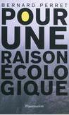 Pour une raison cologique